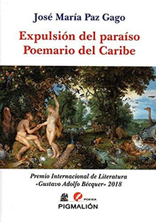 Libro EXPULSION DEL PARAISO POEMARIO DEL CARIB de JOSE MARIA PAZ GAGO