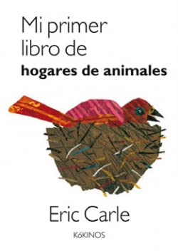 Libro MI PRIMER LIBRO DE HOGARES DE ANIMALES de ERIC CARLE