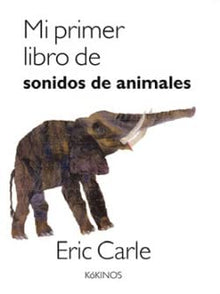 Libro MI PRIMER LIBRO DE SONIDOS DE ANIMALES de ERIC CARLE