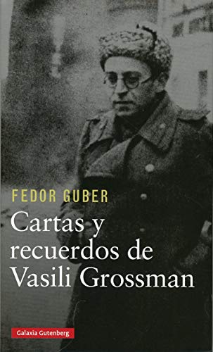 Libro CARTAS Y RECUERDOS UN LIBRO SOBRE VASILI GROSSMAN de FEDOR GUBER