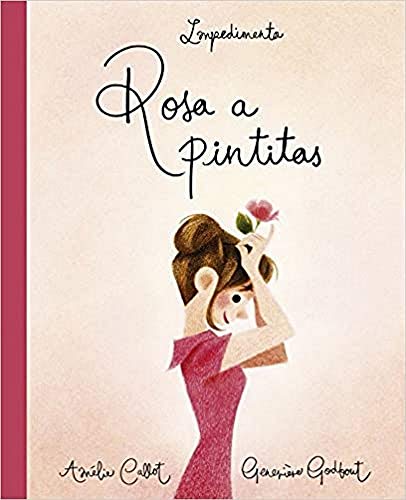 Libro ROSA A PINTITAS de AMELIE CALLOT