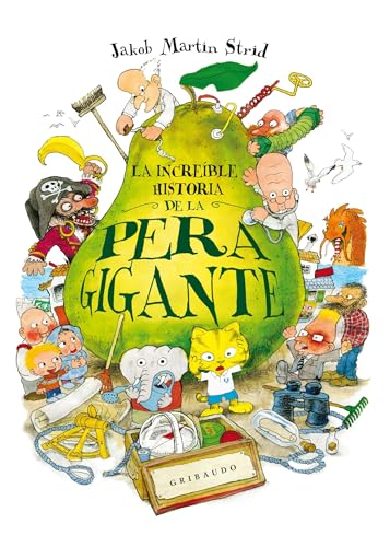 Libro LA INCREIBLE HISTORIA DE LA PERA GIGANTE de JAKOB MARTIN