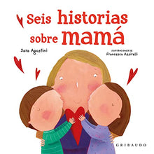 Libro SEIS HISTORIAS SOBRE MAMA de SARA AGOSTINI