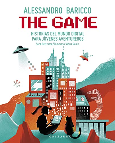 Libro THE GAME HISTORIAS DEL MUNDO DIGITAL PARA JOVENES AVENTUREROS de ALESSANDRO BARICCO