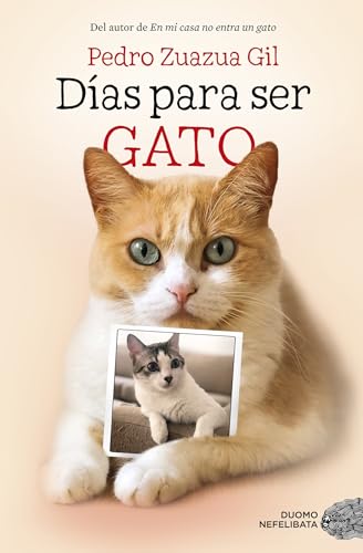 Libro DIAS PARA SER GATO de PEDRO ZUA GIL