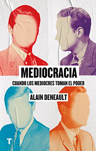 Libro Mediogracia Cuando Los Mediocres Toman El Poder