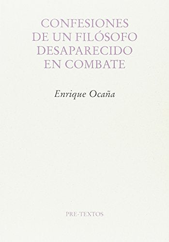 Libro CONFESIONES DE UN FILOSOFO DESAPARECIDO de ENRIQUE OCANA