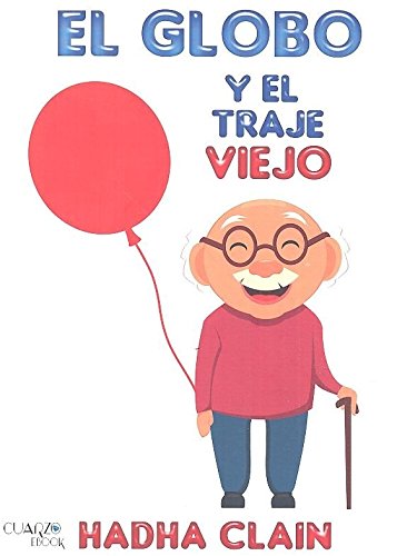 Libro EL GLOBO Y EL TRAJE VIEJO de nan
