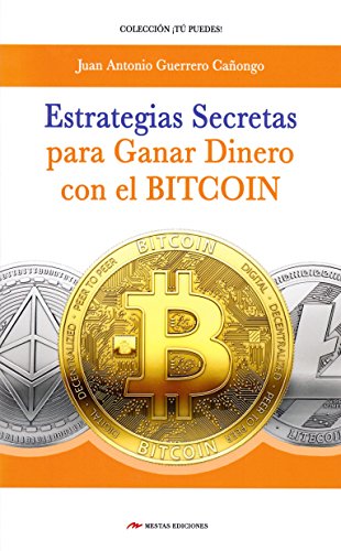 Libro ESTRATEGIAS SECRETAS PARA GANAR DINERO C de JUAN ANTONIO GUERRERO CANONGO