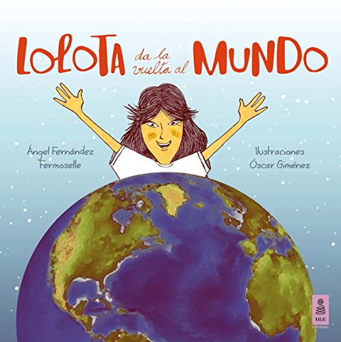 Libro LOLOTA DA LA VUELTA AL MUNDO de ANGEL FERNANDEZ FERMOSELLE