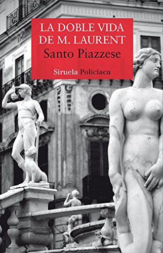 Libro LA DOBLE VIDA DE M LAURENT de SANTO PIAZZESE