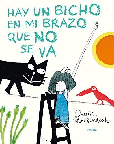 Libro HAY UN BICHO EN MI BRAZO QUE NO SE VA de DAVID MACKINTOSH