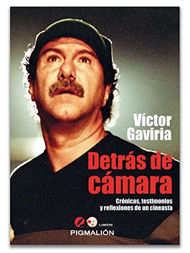 Libro DETRAS DE CAMARA CRONICAS TESTIMONIOS Y de VICTOR GAVIRIA