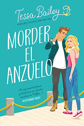 Libro MORDER EL ANZUELO de TESSA BAILEY