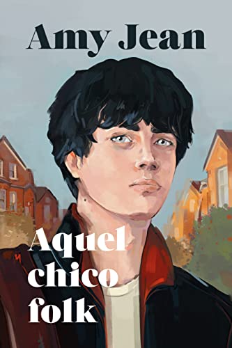 Libro AQUEL CHICO FOLK de AMY JEAN