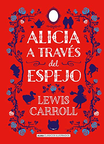 Libro ALICIA ATRAVES DEL ESPEJO de LEWIS CARROLL