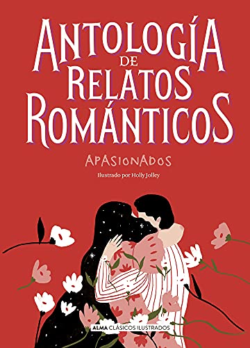 Libro ANTOLOGIA DE LOS RELATOS ROMANTICOS APASIONADOS de VVAA