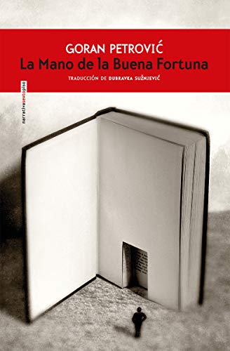 Libro LA MANO DE LA BUENA FORTUNA de GORAN PETROVIC