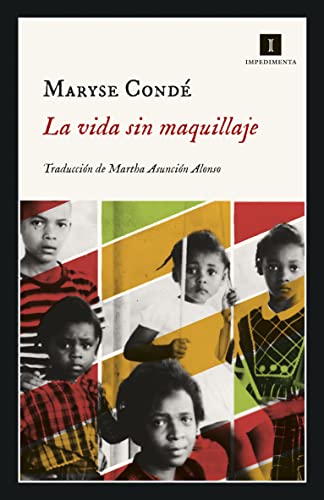 Libro LA VIDA SIN MAQUILLAJE de MARYSE CONDE