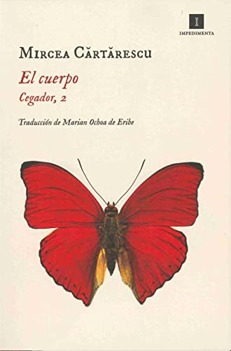 Libro EL CUERPO CEGADOR 2 de MIRCEA CARTARESCU