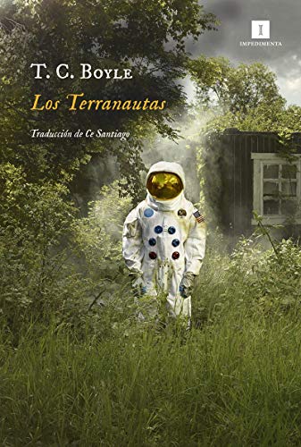 Libro LOS TERRANAUTAS de T C BOYLE