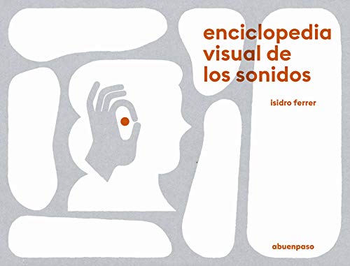 Libro ENCICLOPEDIA VISUAL DE LOS SONIDOS de ISIDRO FERRER