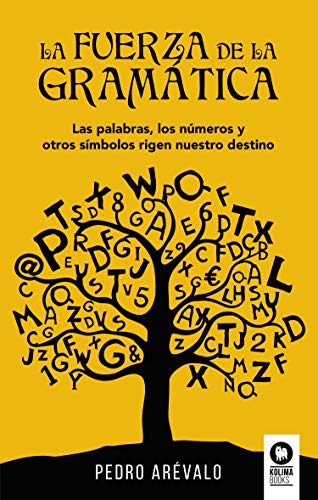 Libro LA FUERZA DE LA GRAMATICA de PEDRO AREVALO