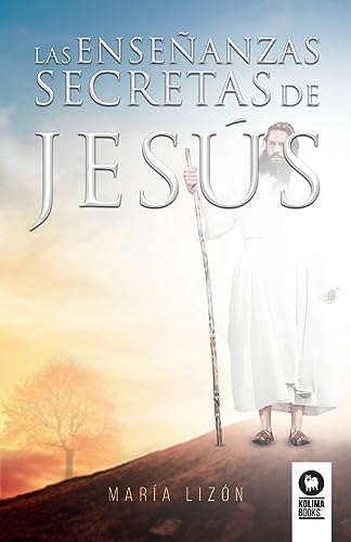 Libro LAS ENSENANZAS SECRETAS DE JESUS de MARIA LIZON