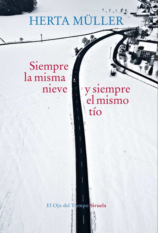 Libro Siempre La Misma Nieve Y Siempre El Mismo Tio