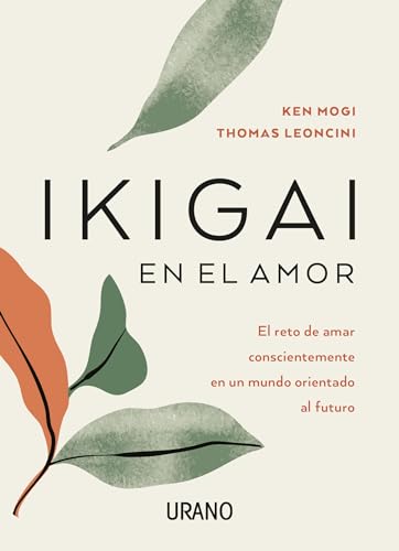 Libro IKIGAI EN EL AMOR de KEN MOGI-THOMAS LEONCINI