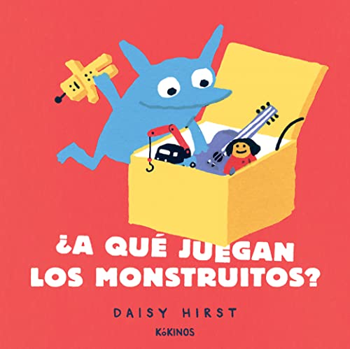 Libro A QUE JUEGAN LOS MONSTRUITOS de DAISY HIRST