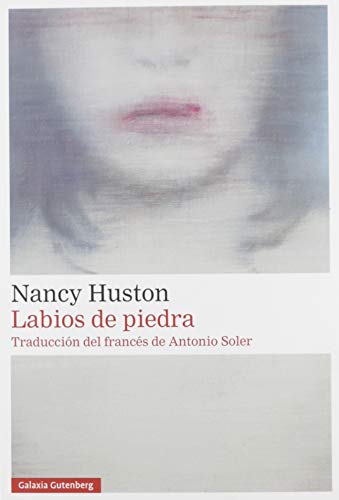 Libro LABIOS DE PIEDRA de NANCY HUSTON