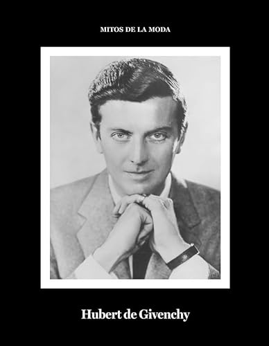 Libro MITOS DE LA MODA GIVENCHY de HUBERT DE GIVENCHY