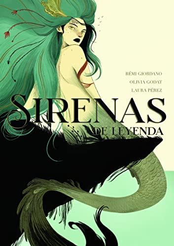 Libro SIRENAS DE LEYENDA de REMI GIORDANO-OLIVIA GODAT-LAURA PEREZ