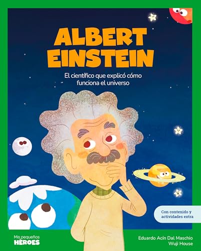 Libro Albert Einstein El Cientifico Que Exlico Como Funciona El Universo