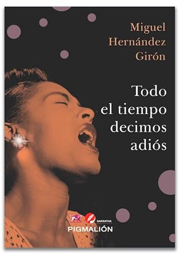 Libro Todo El Tiempo Decimos Adios