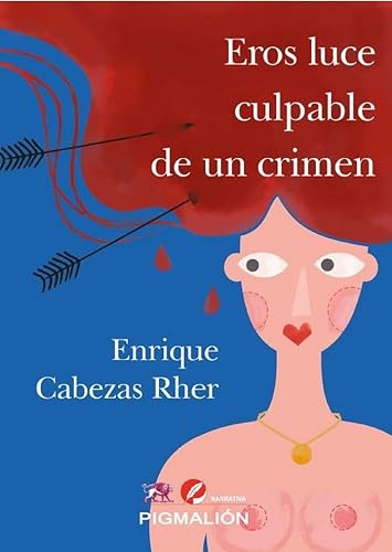 Libro EROS LUCE CULPABLE DE UN CRIMEN de ENRIQUE CABEZAS RHER