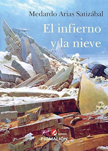 Libro EL INFIERNO Y LA NIEVE de MEDARDO ARIAS SATIZABAL