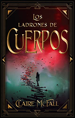 Libro LOS LADRONES DE CUERPOS de CLAIRE MCFALL