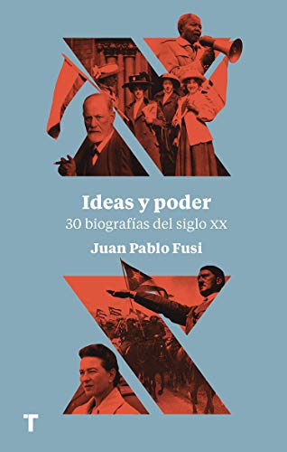 Libro IDEAS Y PODER 30 BIOGRAFIAS DEL SIGLO XX de JUAN PABLO FUSI
