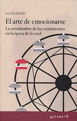 Libro EL ARTE DE EMOCIONARSE de LLUIS SOLER