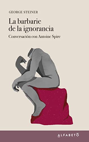 Libro LA BARBARIE DE LA IGNORANCIA de GEORGE STEINER