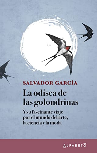 Libro LA ODISEA DE LAS GOLONDRINAS de SALVADOR GARCIA JIMENEZ