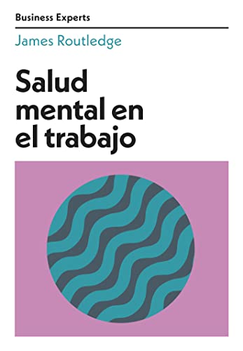 Libro SALUD MENTAL EN EL TRABAJO de JAMES ROUTLEDGE