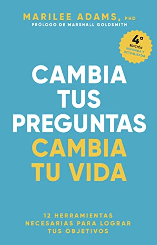 Libro CAMBIA TUS PREGUNTAS CAMBIA TU VIDA de MARILEE ADAMS