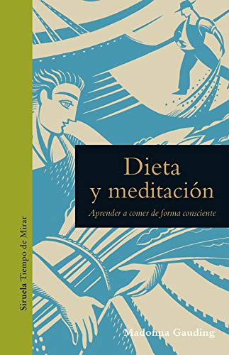 Libro DIETA Y MEDIATACION APRENDER A COMER DE MANERA CONSIENTE de MADONNA GAUDING