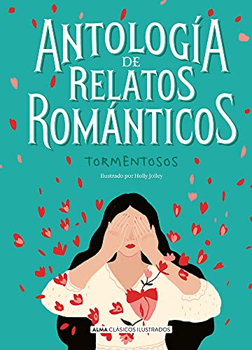 Libro ANTOLOGIA DE LOS RELATOS ROMANTICOS TORMENTOSOS de VVAA