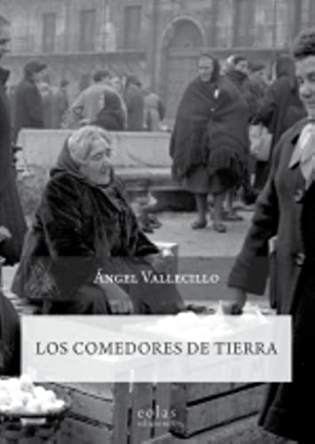 Libro LOS COMEDORES DE TIERRA de ANGEL VALLECILLO