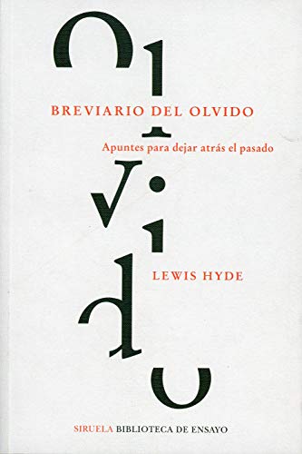Libro BREVIARIO DEL OLVIDO APUNTES PARA DEJAR ATRAS EL PASADO de LEWIS HYDE