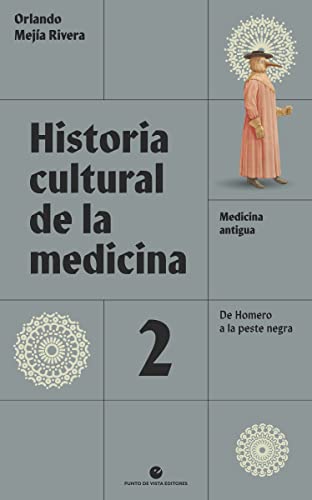 Libro Historia Cultural De La Medicina Vol2 Medicina Antigua